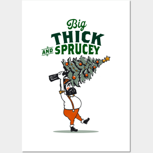 Big, Thick & Sprucey Christmas Tree Lumberjack Posters and Art